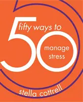 50 formas de controlar el estrés - 50 Ways to Manage Stress