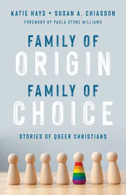 Familia de origen, familia de elección: historias de cristianos queer - Family of Origin, Family of Choice: Stories of Queer Christians