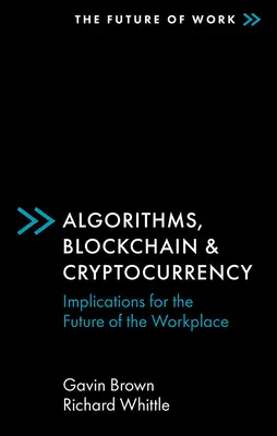 Algoritmos, Blockchain y Criptomoneda: Implicaciones para el futuro del lugar de trabajo - Algorithms, Blockchain & Cryptocurrency: Implications for the Future of the Workplace