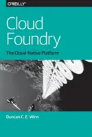 Cloud Foundry: La plataforma nativa en la nube - Cloud Foundry: The Cloud-Native Platform