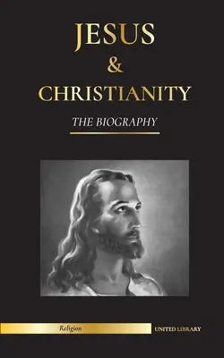 Jesús y el cristianismo: La Biografía - La Vida y los Tiempos de un Rabino Revolucionario; Cristo & Una Introducción e Historia del Cristianismo - Jesus & Christianity: The Biography - The Life and Times of a Revolutionary Rabbi; Christ & An Introduction and History of Christianity