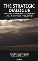 Diálogo estratégico - Hacer de la entrevista diagnóstica una verdadera intervención terapéutica - Strategic Dialogue - Rendering the Diagnostic Interview a Real Therapeutic Intervention