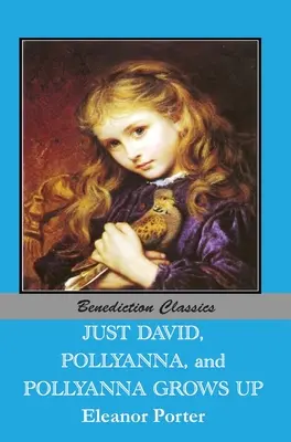 Sólo David Y Pollyanna Y Pollyanna Crece - Just David AND Pollyanna AND Pollyanna Grows Up