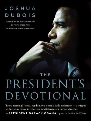 El devocionario del Presidente: Las lecturas diarias que inspiraron al presidente Obama - The President's Devotional: The Daily Readings That Inspired President Obama