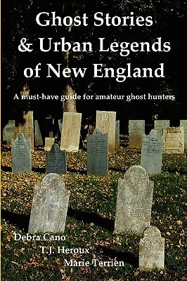 Historias de fantasmas y leyendas urbanas de Nueva Inglaterra - Ghost Stories & Urban Legends of New England