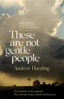 These Are Not Gentle People - Un thriller policíaco tenso y apasionante - These Are Not Gentle People - A tense and pacy true-crime thriller