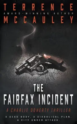 El incidente de Fairfax: Un thriller de Charlie Doherty - The Fairfax Incident: A Charlie Doherty Thriller