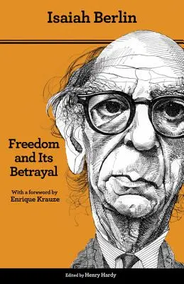 La libertad y su traición: Seis enemigos de la libertad humana - Edición actualizada - Freedom and Its Betrayal: Six Enemies of Human Liberty - Updated Edition