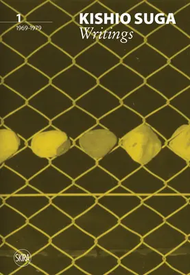Kishio Suga: Escritos: 1969-1979 - Kishio Suga: Writings: 1969-1979