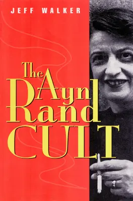 El culto a Ayn Rand - Ayn Rand Cult