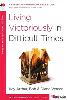 Viviendo victoriosamente en tiempos difíciles - Living Victoriously in Difficult Times