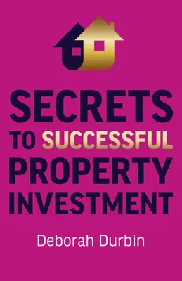 Secretos para invertir con éxito en propiedades - Secrets to Successful Property Investment