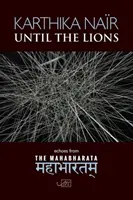 Hasta los leones - Ecos del Mahabharata - Until the Lions - Echoes from the Mahabharata