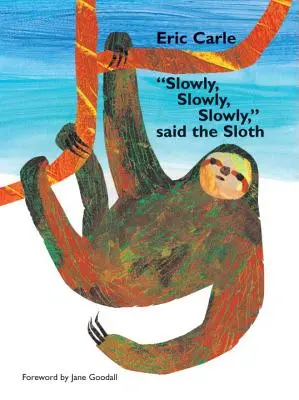 Despacio, despacio, despacio, dijo el perezoso - Slowly, Slowly, Slowly, Said the Sloth