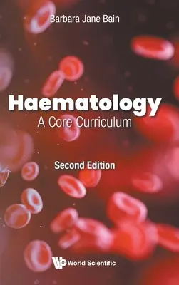 Hematología: Un plan de estudios básico (segunda edición) - Haematology: A Core Curriculum (Second Edition)