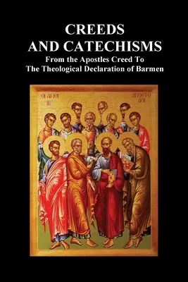 Credos y Catecismos: Credo de los Apóstoles, Credo Niceno, Credo Atanasiano, el Catecismo de Heidelberg, los Cánones de Dordt, la Confesión Belga, - Creeds and Catechisms: Apostles' Creed, Nicene Creed, Athanasian Creed, the Heidelberg Catechism, the Canons of Dordt, the Belgic Confession,