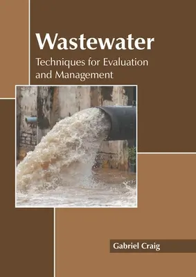 Aguas residuales: Técnicas de Evaluación y Gestión - Wastewater: Techniques for Evaluation and Management