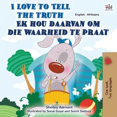 I Love to Tell the Truth (Libro Infantil Bilingüe Inglés Afrikáans) - I Love to Tell the Truth (English Afrikaans Bilingual Children's Book)