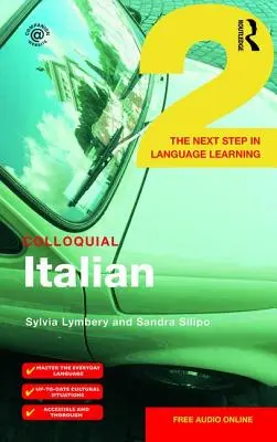 Italiano coloquial 2: El siguiente paso en el aprendizaje de idiomas - Colloquial Italian 2: The Next Step in Language Learning