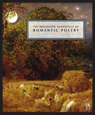 Antología Broadview de la poesía romántica - The Broadview Anthology of Romantic Poetry