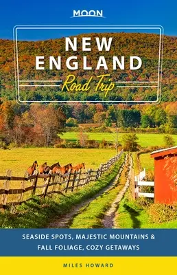 Viaje por carretera a la Nueva Inglaterra lunar: lugares junto al mar, montañas majestuosas y follaje otoñal, escapadas acogedoras - Moon New England Road Trip: Seaside Spots, Majestic Mountains & Fall Foliage, Cozy Getaways