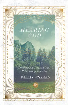 Oyendo a Dios: Desarrollando una relación conversacional con Dios - Hearing God: Developing a Conversational Relationship with God