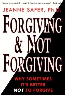 Perdonar y no perdonar - Forgiving and Not Forgiving