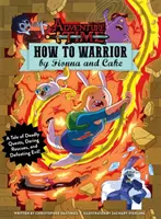 Hora de Aventuras - Cómo ser guerrero de Fionna y Cake - Adventure Time - How to Warrior by Fionna and Cake