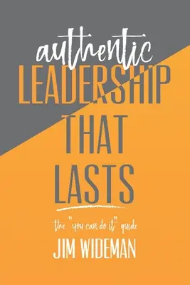 Liderazgo Auténtico que Perdura la guía «Usted puede hacerlo - Authentic Leadership That Lasts the you can-do-it guide