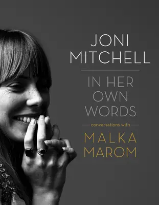 Joni Mitchell: En sus propias palabras - Joni Mitchell: In Her Own Words