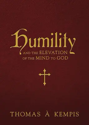 La humildad y la elevación de la mente a Dios - Humility and the Elevation of the Mind to God