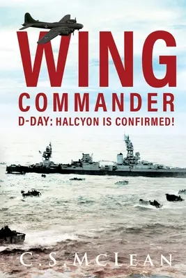 Wing Commander: Día D: ¡Halcyon está confirmado! - Wing Commander: D-Day: Halcyon is Confirmed!