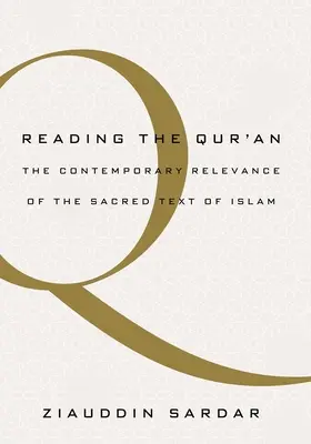 Leer el Corán: La relevancia contemporánea del texto sagrado del Islam - Reading the Quran: The Contemporary Relevance of the Sacred Text of Islam