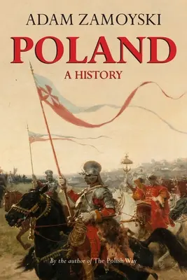 Polonia: Historia de Polonia - Poland: A History