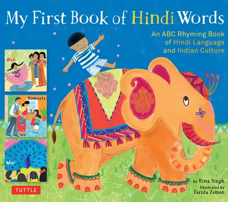 Mi primer libro de palabras en hindi: Un libro de rimas ABC de la lengua hindi y la cultura india - My First Book of Hindi Words: An ABC Rhyming Book of Hindi Language and Indian Culture