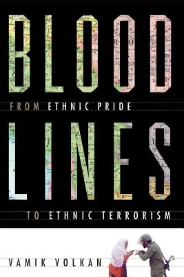 Líneas de sangre: Del orgullo étnico al terrorismo étnico - Bloodlines: From Ethnic Pride to Ethnic Terrorism