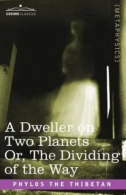 Un habitante de dos planetas o la división del camino - A Dweller on Two Planets Or, the Dividing of the Way