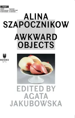Alina Szapocznikow Objetos incómodos - Alina Szapocznikow: Awkward Objects