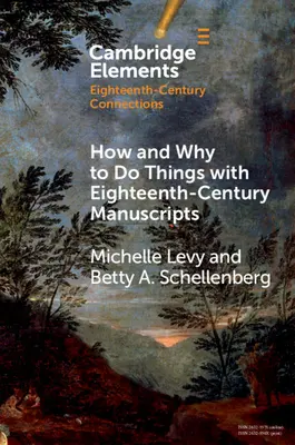 Cómo y por qué hacer cosas con manuscritos del siglo XVIII - How and Why to Do Things with Eighteenth-Century Manuscripts