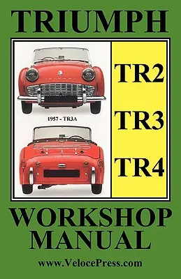 Triumph Tr2, Tr3 & TR4 1953-1965 Manual de taller del propietario - Triumph Tr2, Tr3 & TR4 1953-1965 Owners Workshop Manual