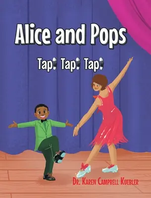 Alice y Pops: ¡Tap! ¡Tap! ¡Tap! - Alice and Pops: Tap! Tap! Tap!