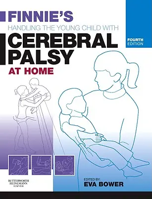 Finnie's Handling the Young Child with Cerebral Palsy at Home (Cómo tratar al niño pequeño con parálisis cerebral en casa) - Finnie's Handling the Young Child with Cerebral Palsy at Home