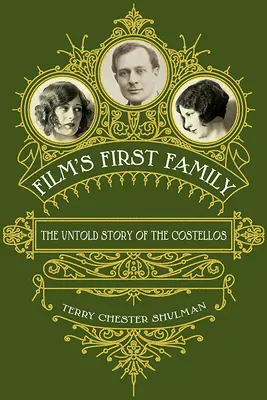 La primera familia del cine: La historia jamás contada de los Costello - Film's First Family: The Untold Story of the Costellos