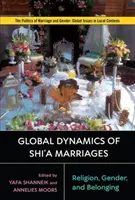 Dinámica global de los matrimonios chiíes: Religión, género y pertenencia - Global Dynamics of Shi'a Marriages: Religion, Gender, and Belonging