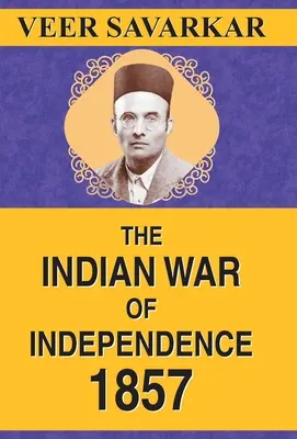 La Guerra de Independencia de la India 1857 - The Indian War of Independence 1857