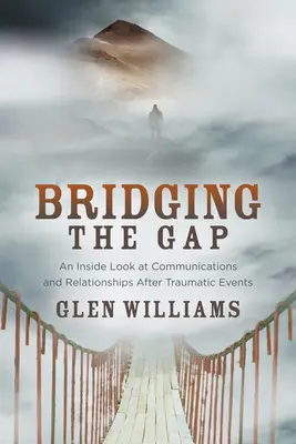 Salvando las distancias: una mirada al interior de las comunicaciones y las relaciones tras sucesos traumáticos - Bridging the Gap: An Inside Look at Communications and Relationships After Traumatic Events