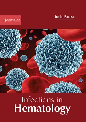 Infecciones en Hematología - Infections in Hematology