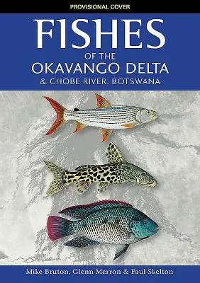 Peces del delta del Okavango y del río Chobe - Fishes of the Okavango Delta and Chobe River