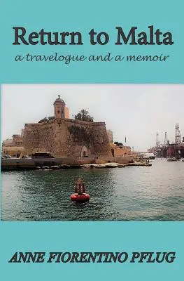 Regreso a Malta: Un diario de viaje y unas memorias - Return to Malta: A Travelogue, and a Memoir