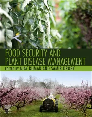 Seguridad alimentaria y gestión de las enfermedades de las plantas - Food Security and Plant Disease Management